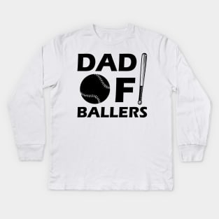 Softball Baseball Dad - Dad of ballers Kids Long Sleeve T-Shirt